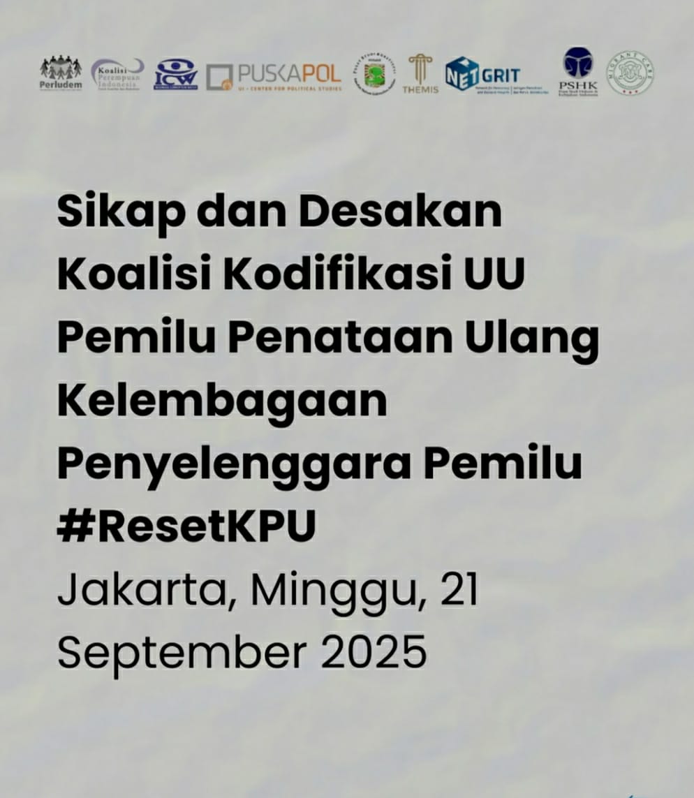 Sikap dan Desakan Koalisi Kodifikasi UU Pemilu Penataan Ulang Kelembagaan Penyelenggara Pemilu #ResetKPU